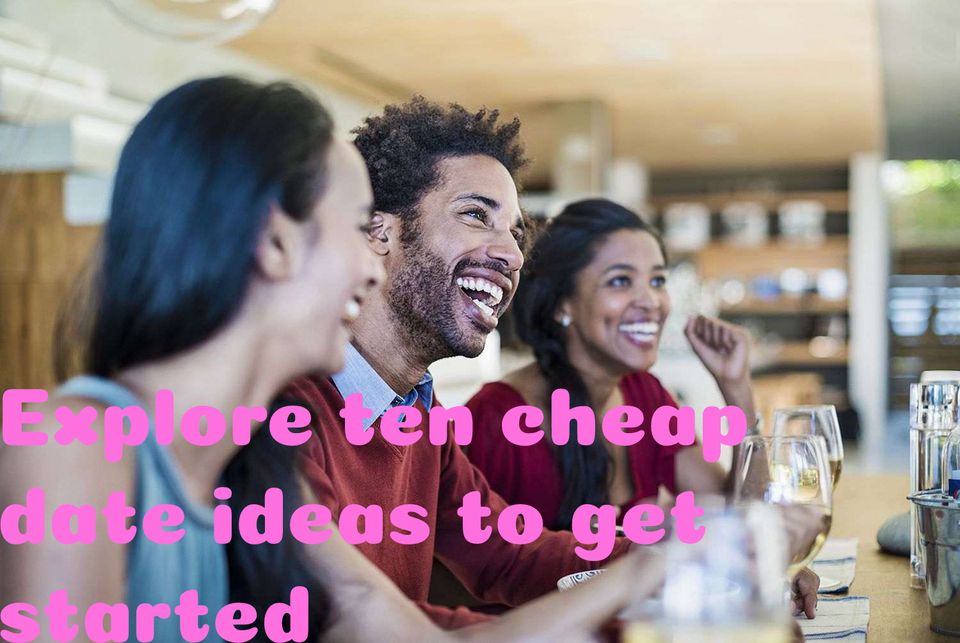 Cheap date ideas