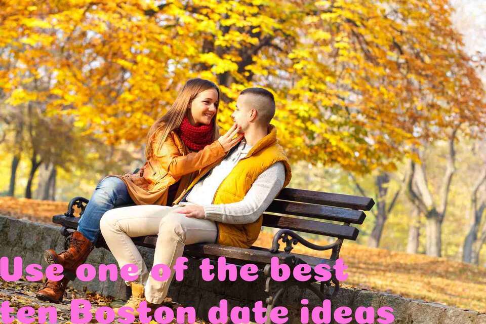 Dating ideas in Boston