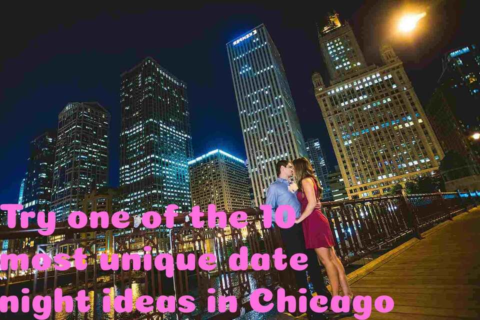 Dating ideas in Chicago